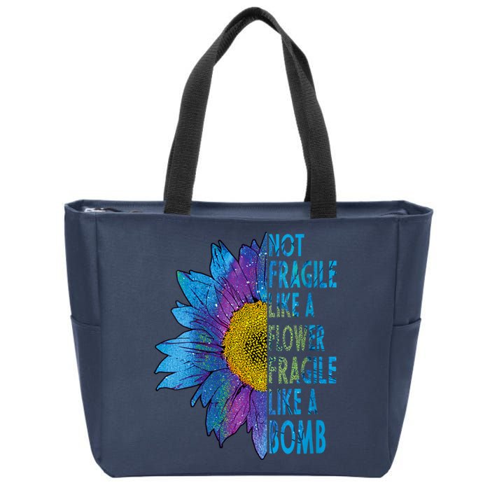 Feminist Sunflower, Not Fragile Like A Flower Fragile Like A Bomb Zip Tote Bag