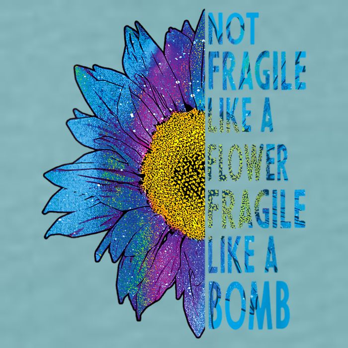 Feminist Sunflower, Not Fragile Like A Flower Fragile Like A Bomb Sueded Cloud Jersey T-Shirt