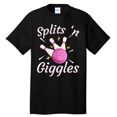 Funny Splits 'n Giggles Bowling Team Bowler Sports Player Tall T-Shirt