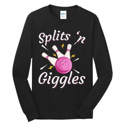 Funny Splits 'n Giggles Bowling Team Bowler Sports Player Tall Long Sleeve T-Shirt