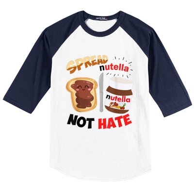 Funny Spread Nutella Not Hate Apparel Baseball Sleeve Shirt