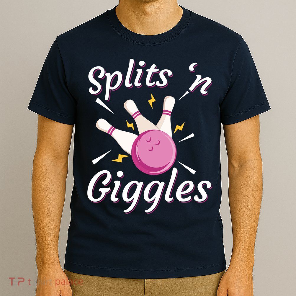 Funny Splits 'N Giggles Bowling Team Bowler Sports Player T-Shirt