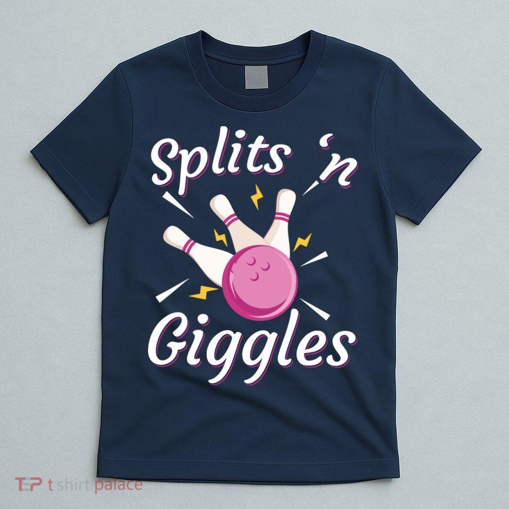 Funny Splits 'N Giggles Bowling Team Bowler Sports Player T-Shirt