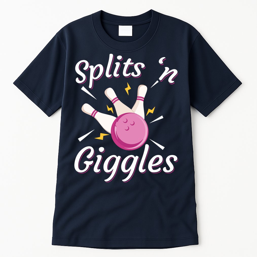 Funny Splits 'N Giggles Bowling Team Bowler Sports Player Tall T-Shirt