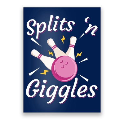 Funny Splits 'N Giggles Bowling Team Bowler Sports Player Poster
