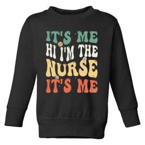 Funny School Nurse Im A Nurse For School Nurse Funny Nurse Toddler Sweatshirt