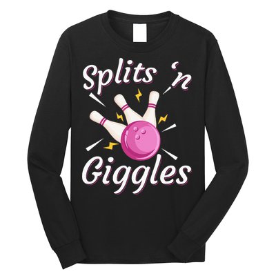 Funny Splits N Giggles Bowling Team Bowler Sports Player Long Sleeve Shirt
