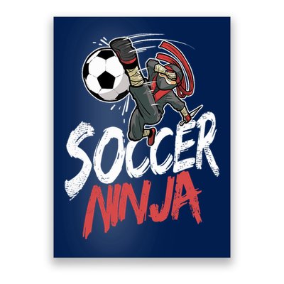 Funny Soccer Ninja Soccer Player Boy Football Lover Poster