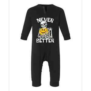 Funny Skull NEVER BETTER Skeleton Halloween Costume Gift Infant Fleece One Piece