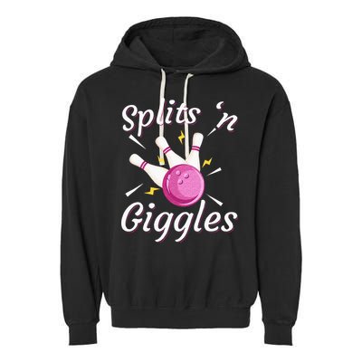 Funny Splits N Giggles Bowling Team Bowler Sports Player Garment-Dyed Fleece Hoodie