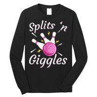 Funny Splits N Giggles Bowling Team Bowler Sports Player Long Sleeve Shirt