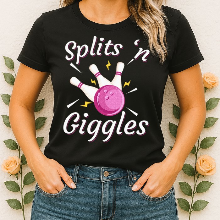 Funny Splits N Giggles Bowling Team Bowler Sports Player Womens T-Shirt