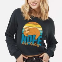 Funny Sloth Nope Not Today Retro Sloth Cute Gift Cropped Pullover Crew