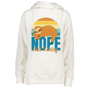 Funny Sloth Nope Not Today Retro Sloth Cute Gift Womens Funnel Neck Pullover Hood