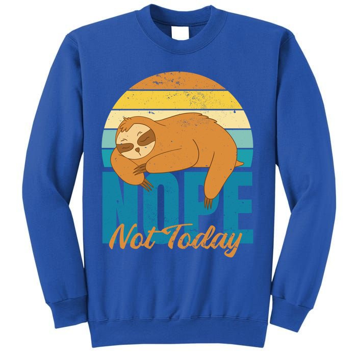 Funny Sloth Nope Not Today Retro Sloth Cute Gift Sweatshirt
