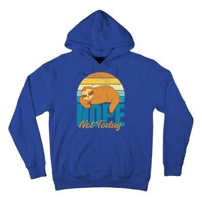 Funny Sloth Nope Not Today Retro Sloth Cute Gift Tall Hoodie