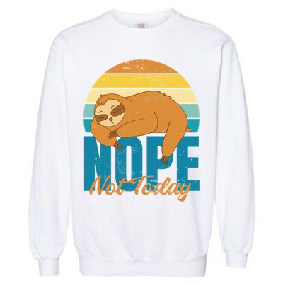 Funny Sloth Nope Not Today Retro Sloth Cute Gift Garment-Dyed Sweatshirt