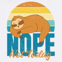 Funny Sloth Nope Not Today Retro Sloth Cute Gift Garment-Dyed Sweatshirt