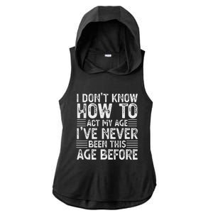 Funny Sarcastic Novelty Graphic birthday Ladies PosiCharge Tri-Blend Wicking Draft Hoodie Tank