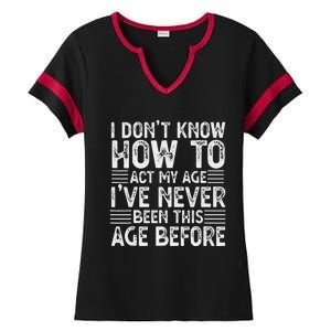 Funny Sarcastic Novelty Graphic birthday Ladies Halftime Notch Neck Tee