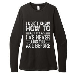 Funny Sarcastic Novelty Graphic birthday Womens CVC Long Sleeve Shirt