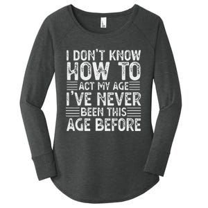 Funny Sarcastic Novelty Graphic birthday Women's Perfect Tri Tunic Long Sleeve Shirt