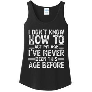 Funny Sarcastic Novelty Graphic birthday Ladies Essential Tank