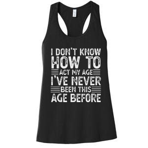 Funny Sarcastic Novelty Graphic birthday Women's Racerback Tank