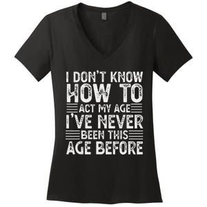 Funny Sarcastic Novelty Graphic birthday Women's V-Neck T-Shirt