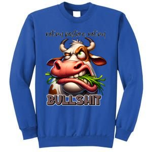 Funny Sarcastic Not My Pasture Not My Bullshit Gift Sweatshirt