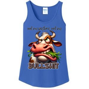 Funny Sarcastic Not My Pasture Not My Bullshit Gift Ladies Essential Tank