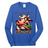 Funny Sarcastic Not My Pasture Not My Bullshit Gift Tall Long Sleeve T-Shirt