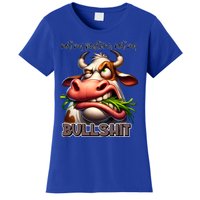 Funny Sarcastic Not My Pasture Not My Bullshit Gift Women's T-Shirt