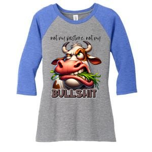 Funny Sarcastic Not My Pasture Not My Bullshit Gift Women's Tri-Blend 3/4-Sleeve Raglan Shirt