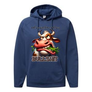 Funny Sarcastic Not My Pasture Not My Bullshit Gift Performance Fleece Hoodie