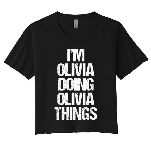 Funny Saying Name Olivia Cute Gift Women's Crop Top Tee