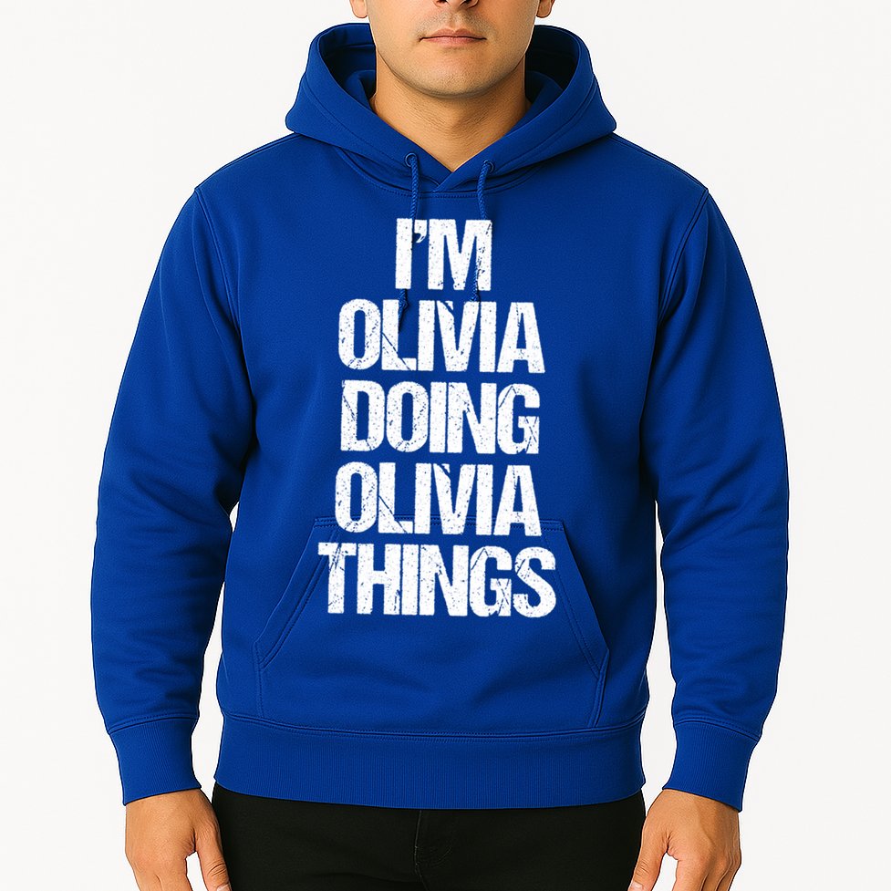 Funny Saying Name Olivia Cute Gift Hoodie