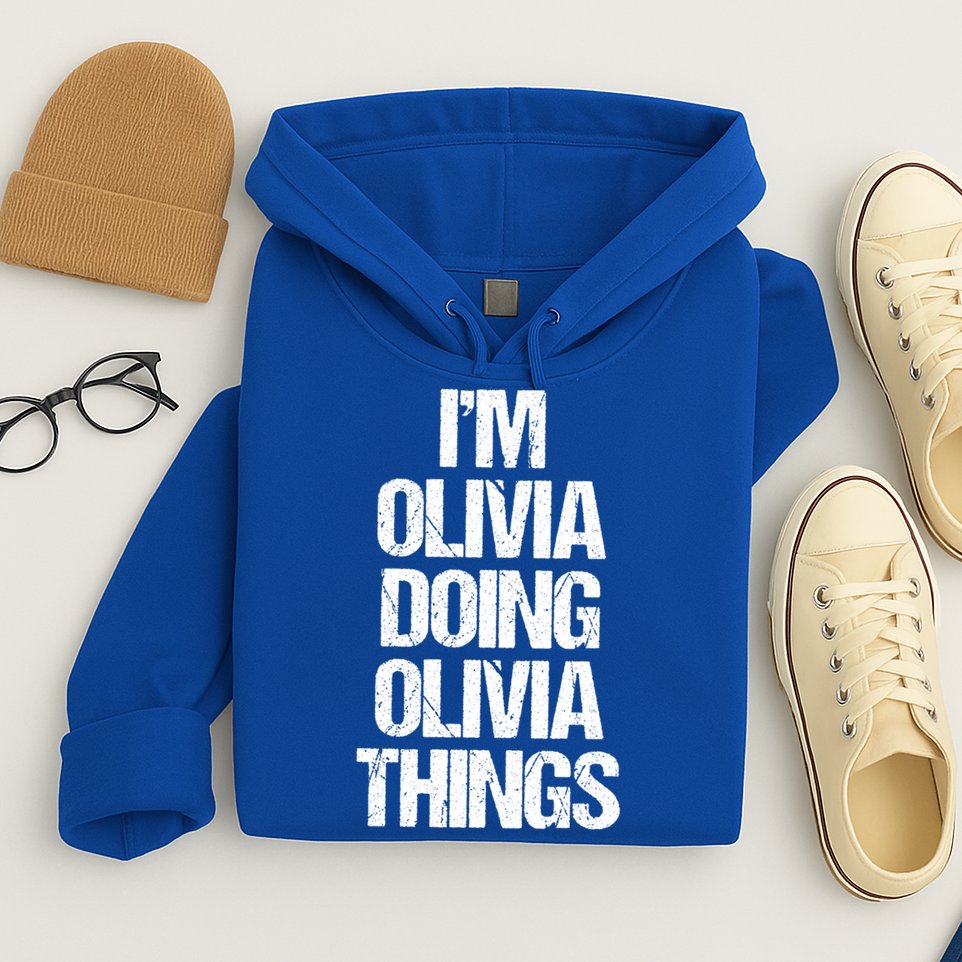 Funny Saying Name Olivia Cute Gift Hoodie