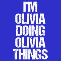 Funny Saying Name Olivia Cute Gift Sweatshirt