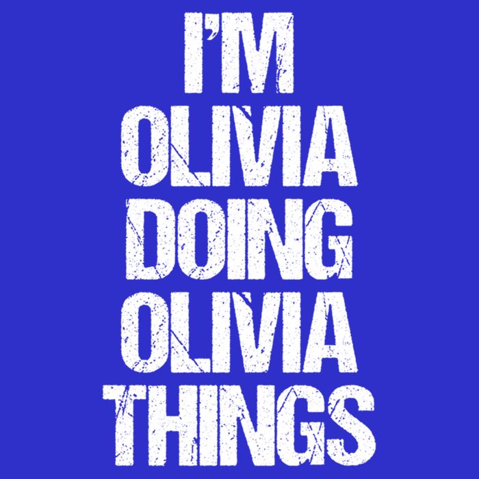Funny Saying Name Olivia Cute Gift Sweatshirt