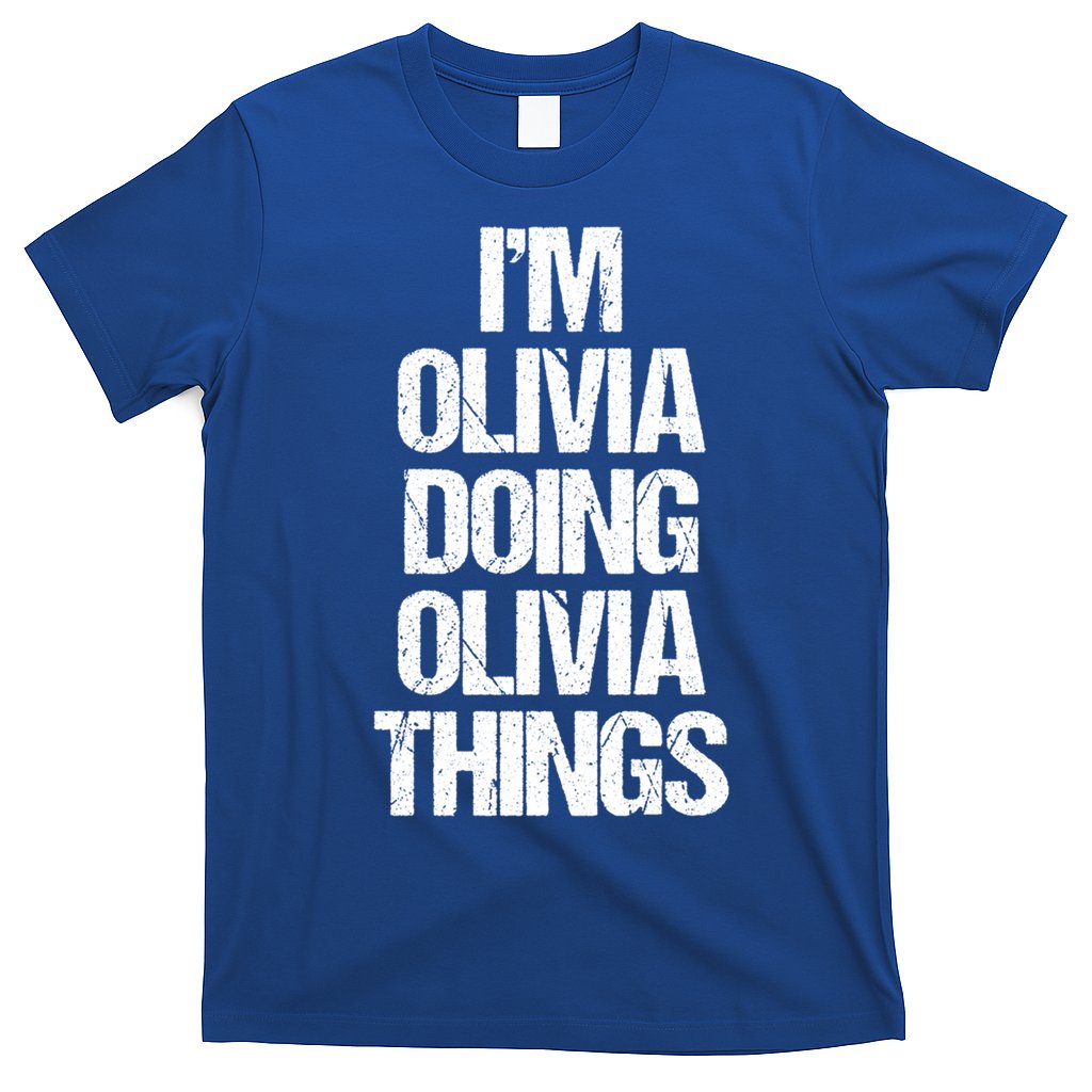 Funny Saying Name Olivia Cute Gift T-Shirt