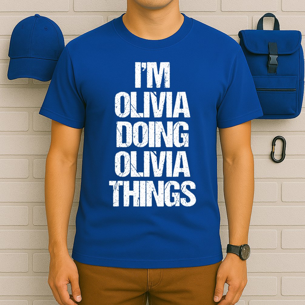 Funny Saying Name Olivia Cute Gift T-Shirt