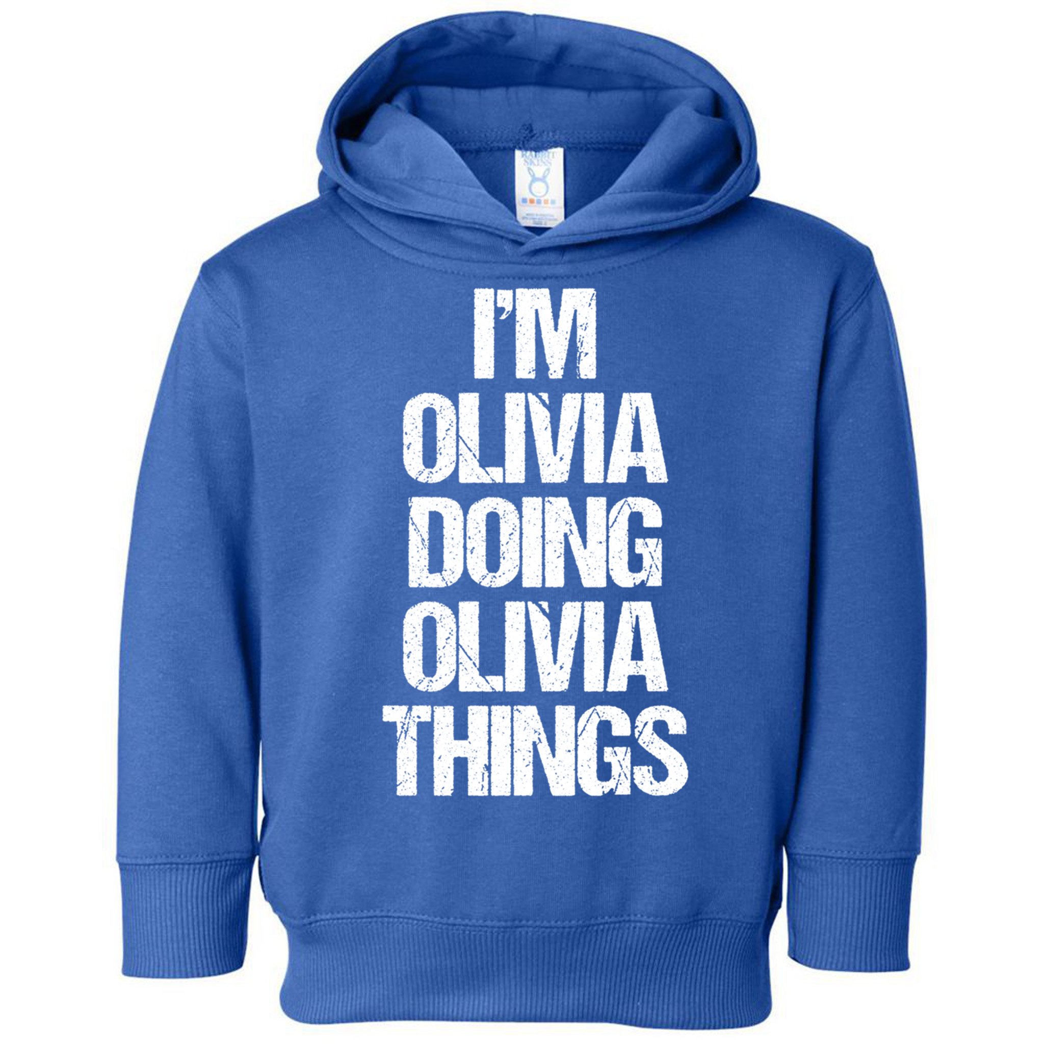Funny Saying Name Olivia Cute Gift Toddler Hoodie