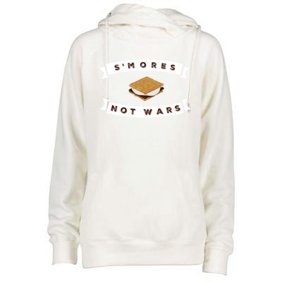 Funny S'mores Not Wars For National S'mores Day Meaningful Gift Womens Funnel Neck Pullover Hood