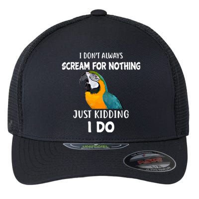 Funny Scream Nothing Blue And Gold Macaw Parrot Bird Funny Gift Flexfit Unipanel Trucker Cap