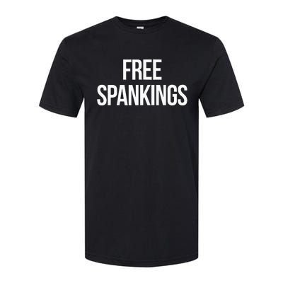 Free Spankings Naughty Dirty Adult Humor Dominant Sub Dom Softstyle CVC T-Shirt