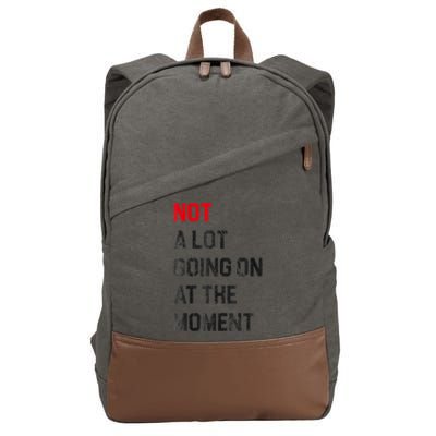 Funny Sarcastic Not A Lot Going On At The Moment Lazy Bored Cotton Canvas Backpack