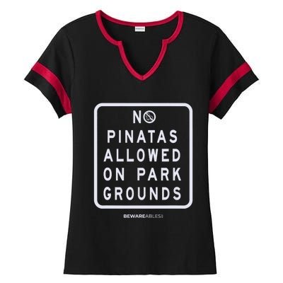 Funny Sign, No Piñatas Allowed On Park Grounds, Party Ladies Halftime Notch Neck Tee