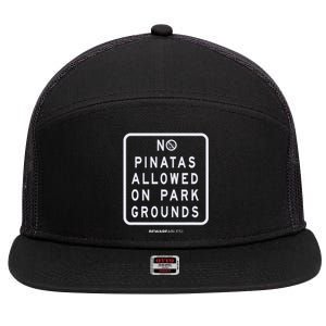 Funny Sign, No Piñatas Allowed On Park Grounds, Party 7 Panel Mesh Trucker Snapback Hat