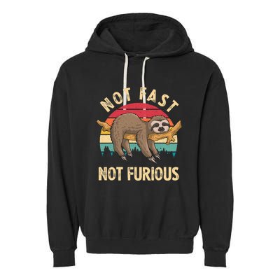 Funny Sloth Not Fast Not Furious Sloth Quote Cute Sloth Gift Garment-Dyed Fleece Hoodie